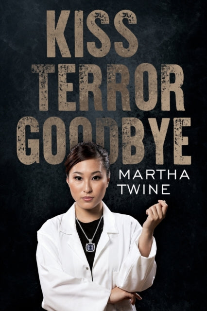 Book cover of: Kiss Terror Goodbye. By: Martha Twine