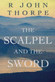 Book cover of: Scalpel and the Sword. By: John R. Thorpe