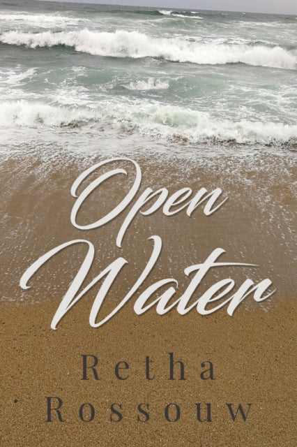 Book cover of: Open Water. By: Retha Rossouw