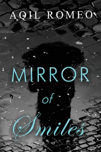 Book cover of: Mirror of Smiles. By: Aqil Romeo