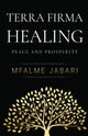 Book cover of: Terra Firma Healing - Peace and Prosperity. By: Mfalme Jabari
