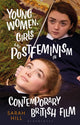 Book cover of: Young Women, Girls and Postfeminism in Contemporary British Film. By: Sarah Hill