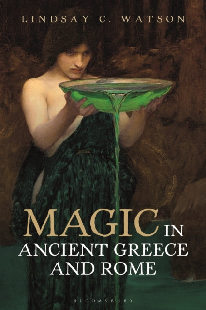 Book cover of: Magic in Ancient Greece and Rome. By: Lindsay C. Watson