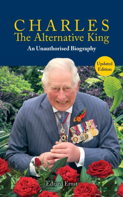 Book cover of: Charles, The Alternative King. By: Edzard Ernst