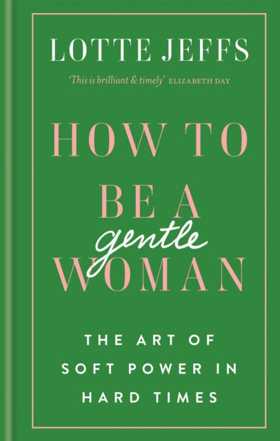 Book cover of: How to be a Gentlewoman. By: Lotte Jeffs