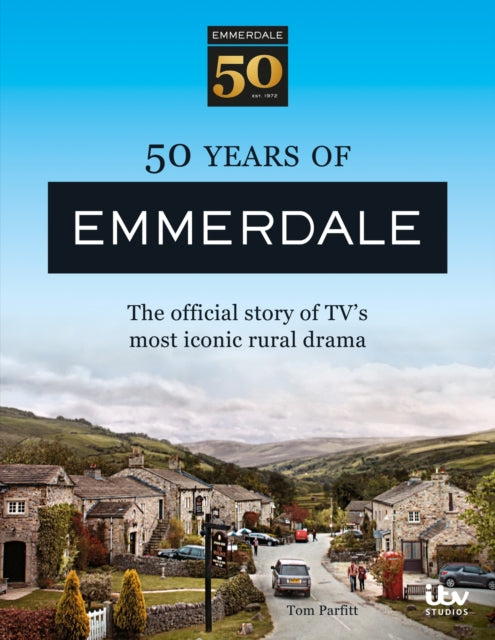 Book cover of: 50 Years of Emmerdale. By: Tom Parfitt