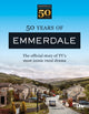 Book cover of: 50 Years of Emmerdale. By: Tom Parfitt