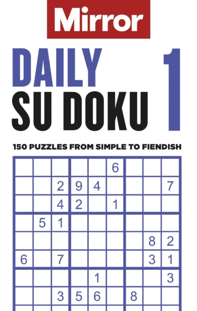 Book cover of: Mirror: Daily Su Doku 1. By: Daily Mirror Reach PLC