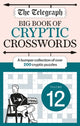 Book cover of: Telegraph Big Book of Cryptic Crosswords 12. By: Telegraph Media Group Ltd