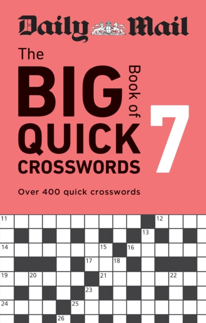 Daily Mail Big Book of Quick Crosswords Volume 7, Over 400 quick crosswords