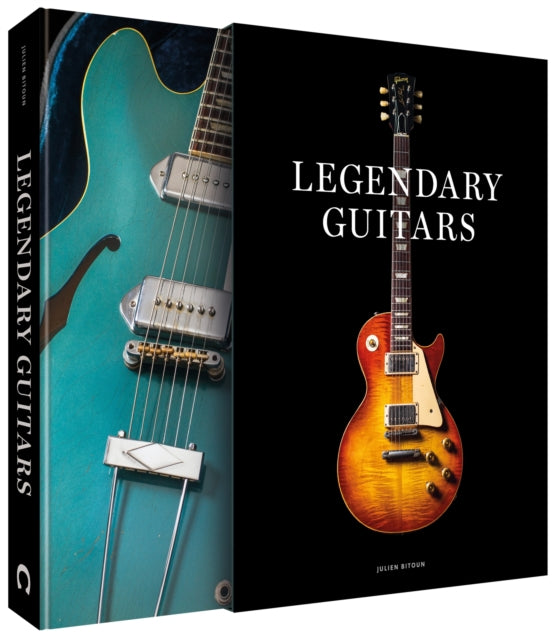 Legendary Guitars, Explore the World’s Most Exceptional Guitars 9781788406321 Julien Bitoun