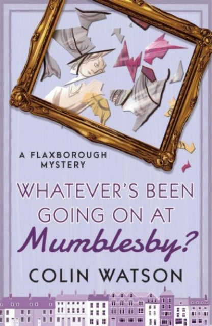 Book cover of: Whatever's Been Going on at Mumblesby?