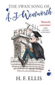 Book cover of: Swan Song of A.J. Wentworth. By: H. F. Ellis