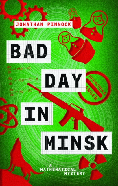 Book cover of: Bad Day in Minsk. By: Jonathan Pinnock