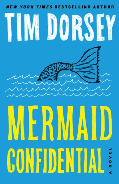 Book cover of: Mermaid Confidential (A Serge Storms Adventure # 24). By: Tim Dorsey