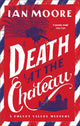 Book cover of: Death at the Chateau. By: Ian Moore