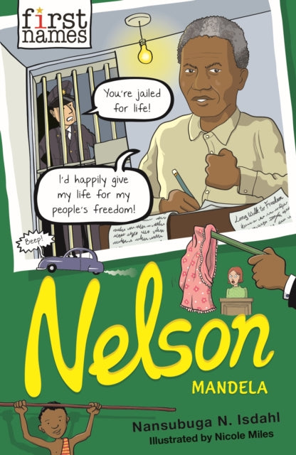 Book cover of: First Names: Nelson (Mandela). By: Nansubuga Nagadya Isdahl
