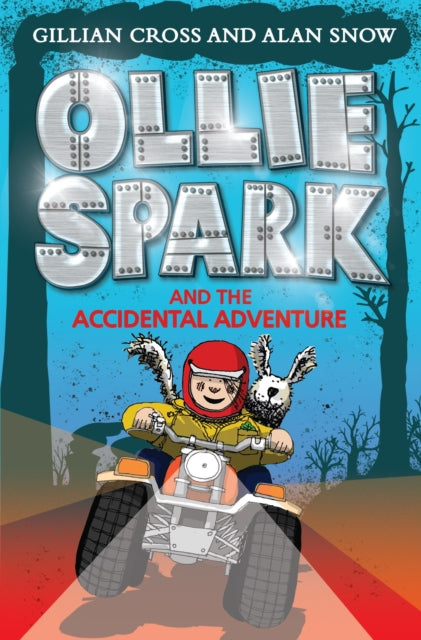 Book cover of: Ollie Spark and the Accidental Adventure. By: A. SNOW