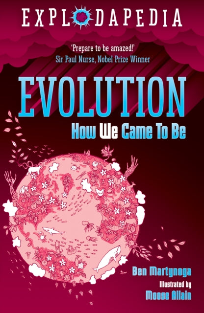 Book cover of: Explodapedia: Evolution. By: Ben Martynoga