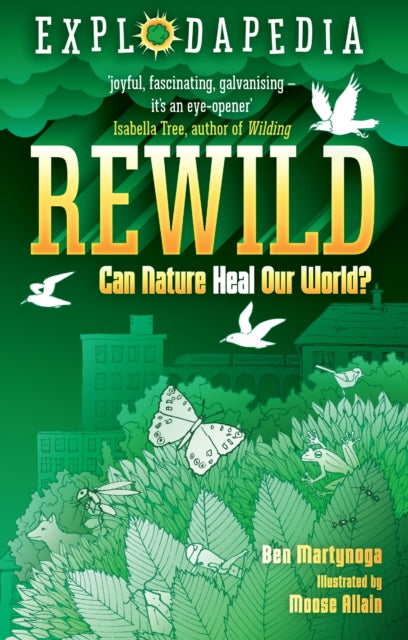 Explodapedia: Rewild 9781788452779 B. E. N. MARTYNOGA