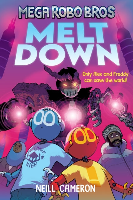 Mega Robo Bros 4: Meltdown (a Phoenix Comic Book) 9781788452816 Neill CAMERON