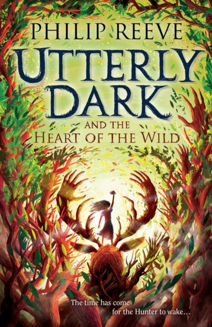 Book cover of: Utterly Dark and the Heart of the Wild. By: Philip Reeve