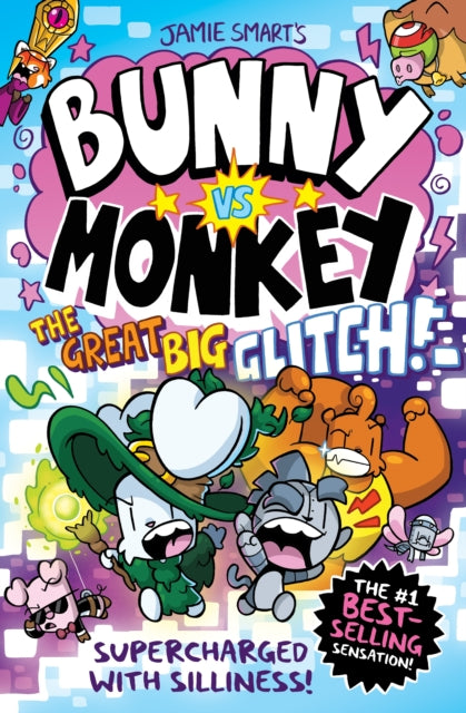 Bunny vs Monkey: The Great Big Glitch (a Phoenix Comic Book): the instant number one bestselling book from Jamie Smart, Illustrator of the Year 9781788453080 Jamie SMART