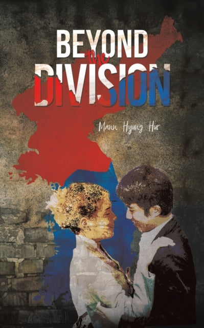 Book cover of: Beyond the Division. By: Mann Hyung Hur