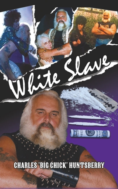 Book cover of: White Slave. By: Charles 'big Chick' Huntsberry