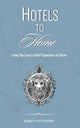 Book cover of: HOTELS TO HOME. By: Darcy Guttwein