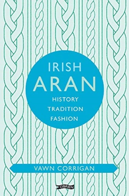 Book cover of: Irish Aran. By: Vawn Corrigan