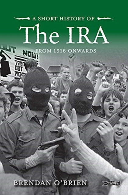 Book cover of: Short History of the IRA. By: Brendan O'Brien
