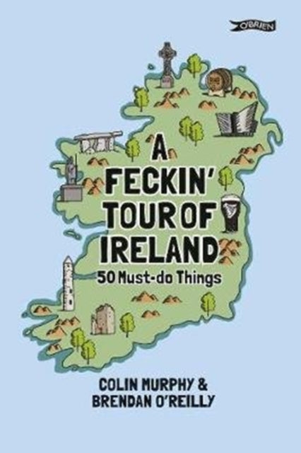 Book cover of: Feckin' Tour of Ireland. By: Colin Murphy