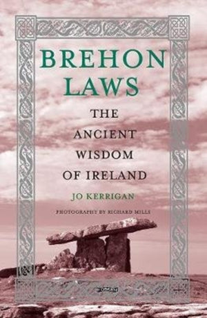 Brehon Laws, The Ancient Wisdom of Ireland