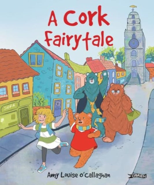 Book cover of: Cork Fairytale. By: Amy Louise OCallaghan