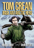 Tom Crean, Irish Antarctic Hero