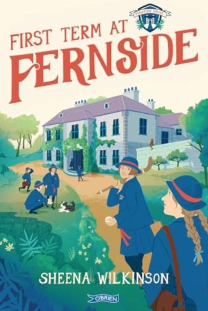 Book cover of: First Term at Fernside. By: Sheena Wilkinson