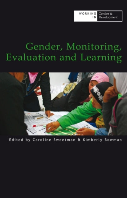 Book cover of: Gender, Monitoring, Evaluation and Learning. By: Caroline Sweetman