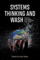 Book cover of: Systems Thinking and WASH. By: Kate Neely