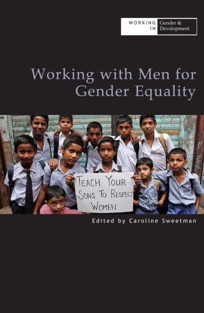 Book cover of: Working with Men for Gender Equality. By: Caroline Sweetman