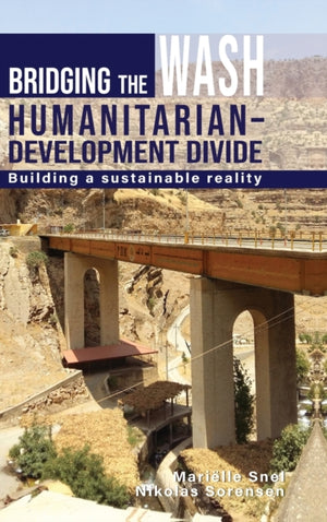 Bridging the WASH Humanitarian–development Divide