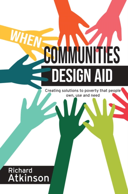 Book cover of: When Communities Design Aid. By: Richard Atkinson