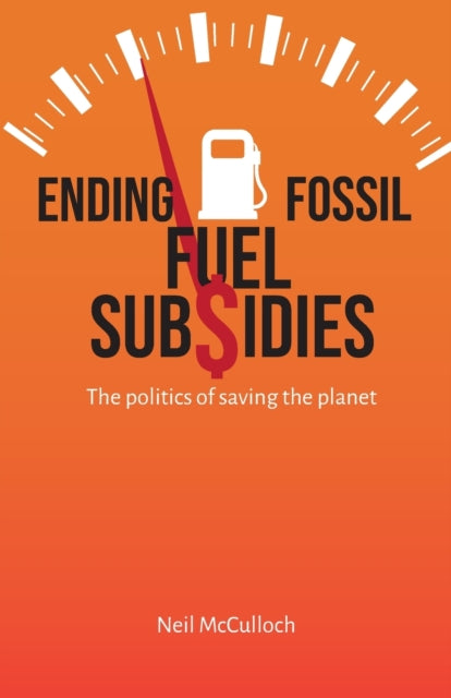 Book cover of: Ending Fossil Fuel Subsidies. By: MCCULLOCH