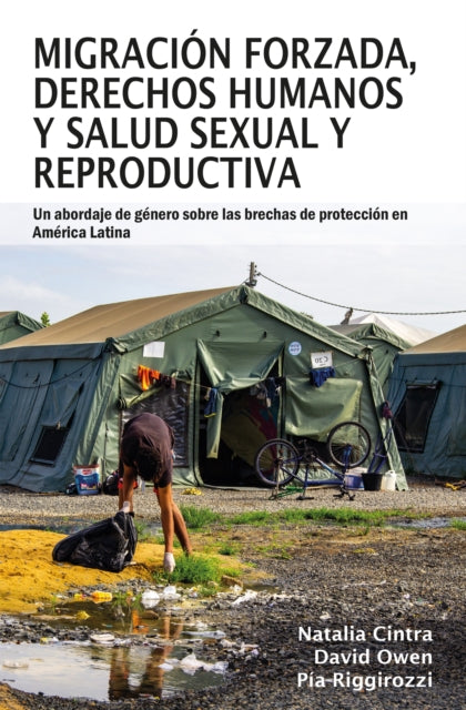 Book cover of: Migracion forzada, derechos humanos y salud sexual y reproductiva. By: Natalia Cintra