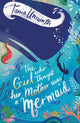 Book cover of: Girl Who Thought Her Mother Was a Mermaid. By: Tania Unsworth