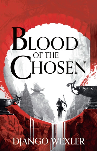Book cover of: Blood of the Chosen. By: Django Wexler