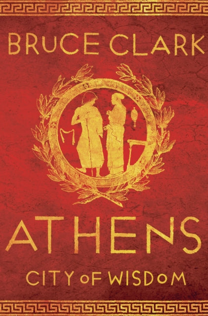 Book cover of: Athens. By: Bruce Clark