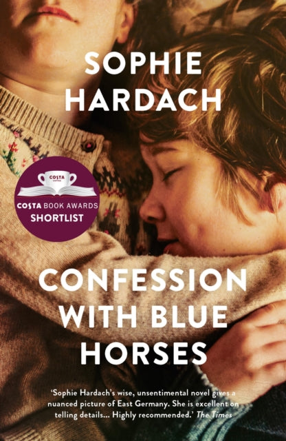 Book cover of: Confession With Blue Horses. By: Sophie Hardach