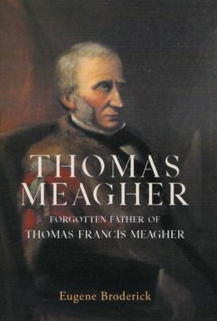 Book cover of: Thomas Meagher. By: Eugene Broderick
