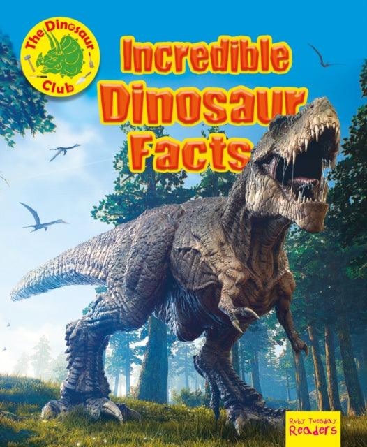 Book cover of: Incredible Dinosaur Facts. By: Ruth Owen